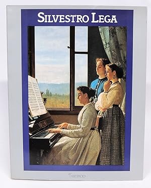 Silvestro Lega - Dipinti (Catalogo della mostra di Firenze, 1988)