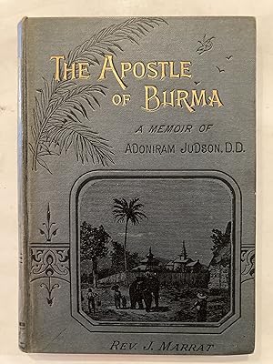 The apostle of Burma : a memoir of Adoniram Judson, D.D.
