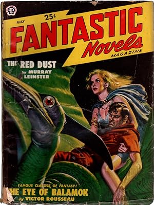 Fantastic Novels Magazine, May, 1949. The Red Dust by Murray Leinster & The Eye of Balamok by Vic...