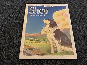 Shep: Our Most Loyal Dog