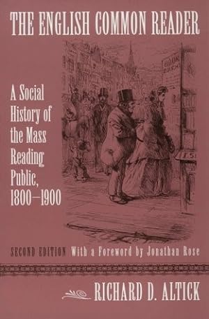 The English Common Reader: A Social History of the Mass Reading Public, 1800-1900