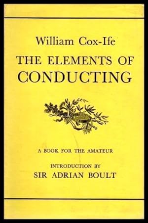 THE ELEMENTS OF CONDUCTING - A Book for the Amateur