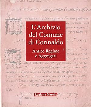 L' archivio del Comune di Corinaldo : antico regime e aggregati : inventario