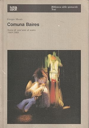 Comuna Baires. Storia di vent'anni di teatro 1969-1989