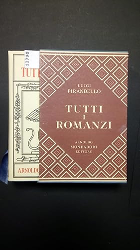 Pirandello Luigi, Tutti i romanzi, Mondadori, 1959