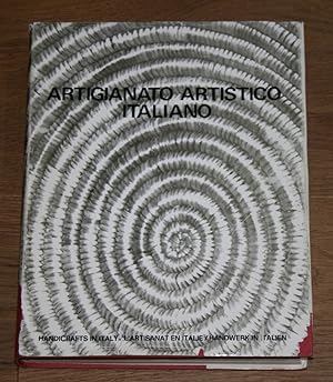 Artigianato Artistico Italiano. [Handicrafts in Italy. L'Artisan en Italie. Handwerk in Italien.]