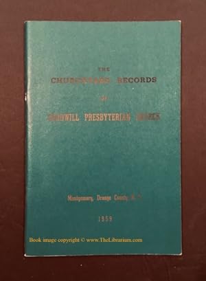 The Churchyard Records of Goodwill Presbyterian Church, On Route 208 half mile off 17-K, south of...