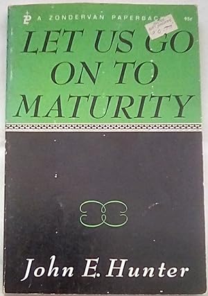 Let Us Go On to Maturity
