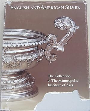 English and American Silver: The Collection of The Minneapolis Institute of Arts
