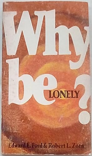 Why be Lonely?