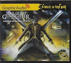 AUTUMN OF THE GUN: Trail of the Gunfighter (2 of 2)