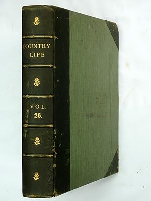 Country Life. Magazine. Vol 26, XXVI, 3rd July to 25th December 1909, Nos 652 to 677. The Journal...