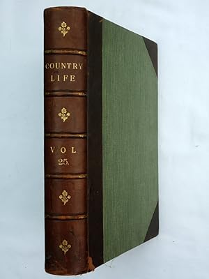 Country Life. Magazine. Vol 25, XXV, 2nd January to 26th June 1909, Nos 626 to 651. Bound volume ...