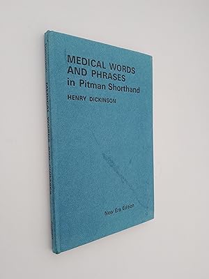 Medical Words and Phrases in Pitman Shorthand (New Era Edition)