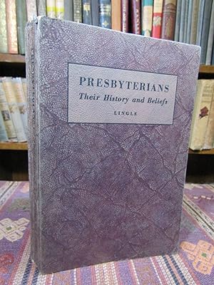 Presbyterians: Their History and Beliefs