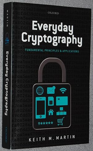 Everyday Cryptography : Fundamental Principles and Applications