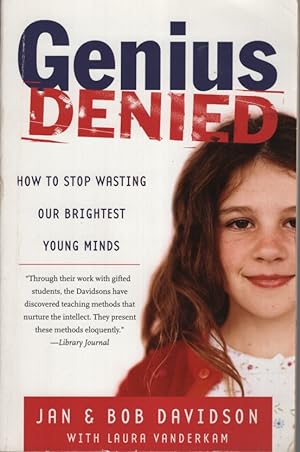 Genius Denied How to Stop Wasting Our Brightest Young Minds
