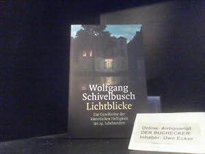 Lichtblicke : zur Geschichte der künstlichen Helligkeit im 19. Jahrhundert. Fischer ; 16180