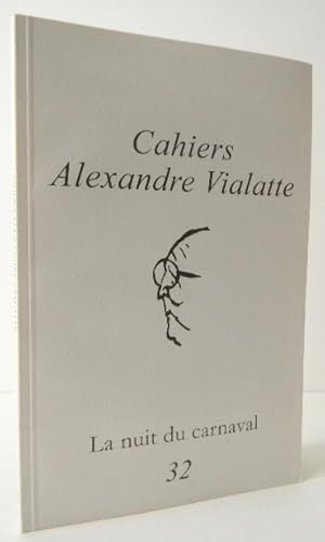 LA NUIT DU CARNAVAL. Cahiers Alexandre Vialatte n°32