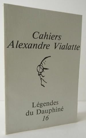 LEGENDES DU DAUPHINE. Cahiers Alexandre Vialatte n°16