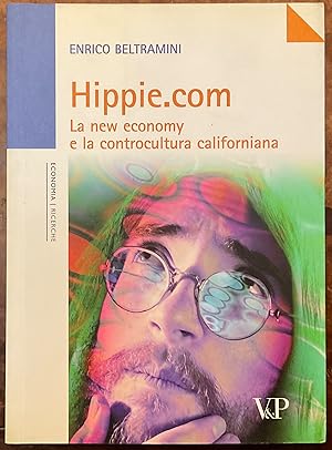 Hippie.com La new economy e la controcultura californiana