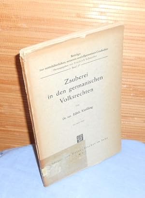 Zauberei in den germanischen Volksrechten (Beiträge zur mittelalterlichen, neueren und allgemeine...