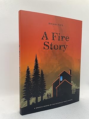 A Fire Story: A Graphic Memoir (First Edition)