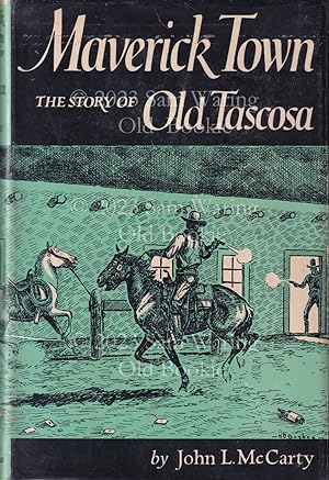 Maverick town ; the story of Old Tascosa SIGNED