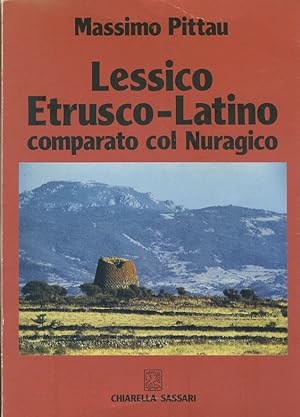 Lessico etrusco-latino comparato col nuragico. Volume I