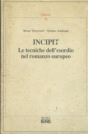 Incipit. Le tecniche dell'esordio nel romanzo europeo