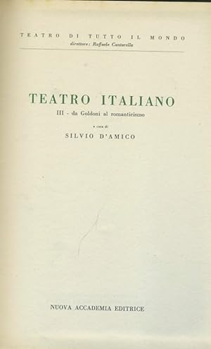 Teatro Italiano. III. Da Goldoni al romanticismo