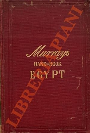 Handbook for Travellers in Lower and Upper Egypt : including descriptions of The course of the Ni...