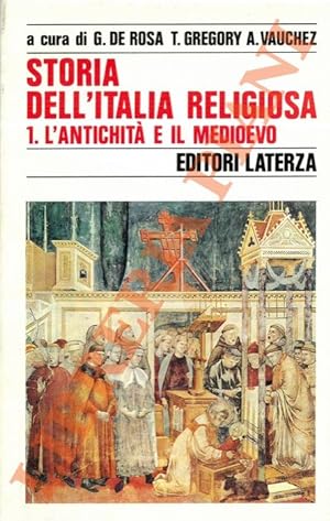Storia dell'Italia religiosa. I. L'Antichità e il Medioevo. II. L'Età moderna. III. L'Età contemp...
