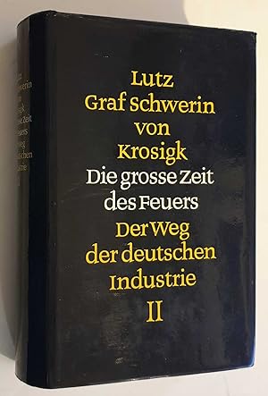 Die Grosse Zeit Des Feuers: Der Weg der Deutschen Industrie (Vol. 2)