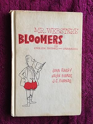 MR. WEBSTER'S BLOOMERS - OR ENGLISH BASHED AND UNABASHED