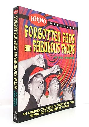 Forgotten Fads and Fabulous Flops: An Amazing Collection of Goofy Stuff That Seemed Like a Good I...