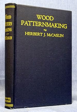 Wood Patternmaking, A Textbook