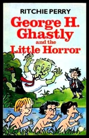 GEORGE H. GHASTLY AND THE LITTLE HORROR