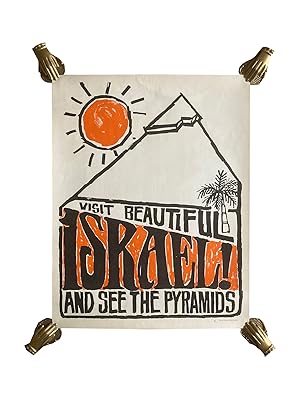 Visit Beautiful Israel! And See the Pyramids