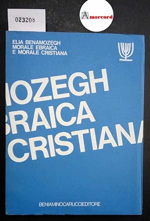 Benamozegh Elia, Morale ebraica e morale cristiana, Carucci, 1977