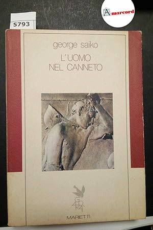 Saiko George, L'uomo nel canneto, Marietti, 1983 - I