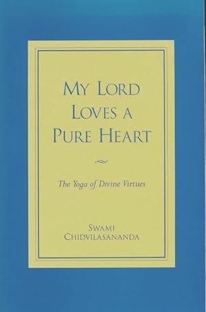 My lord loves a pure heart - Swami Chidvilasananda