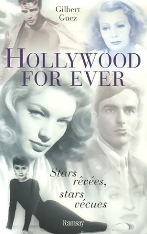 Hollywood for ever : Stars r v es stars v cues - Gilbert Guez