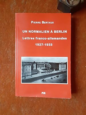 Un normalien à Berlin - Lettres franco-allemandes (1927 - 1933)