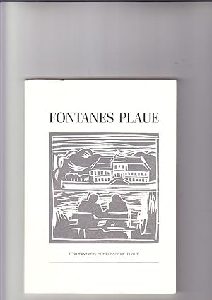 Fontanes Plaue: mit Originaltexten von Theodor Fontane zu Plaue a.d. Havel, begleitenden Illustra...