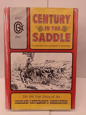 Century in the Saddle: The 100 Year Story of the Colorado Cattlemen's Association