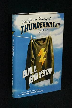 The Life and Times of the Thunderbolt Kid; A Memoir