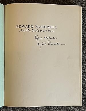 Edward MacDowell and His Cabin in the Pines [SIGNED]