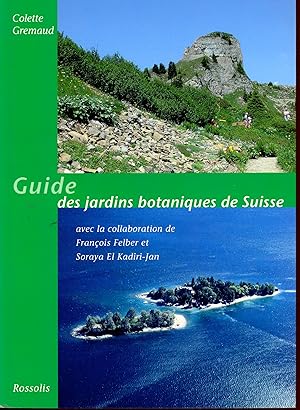 Guide des jardins botaniques de Suisse