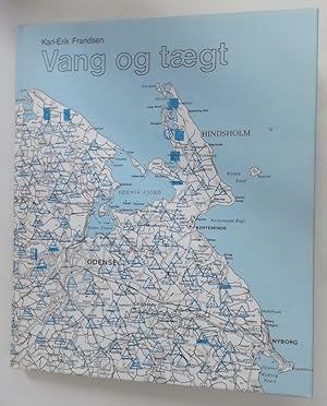 Vang og Taegt. Studier Over Dyrkningssystemer og Agrarstrukturer i Danmarks Landsbyer 1682-83.